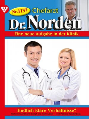 cover image of Chefarzt Dr. Norden 1137 – Arztroman